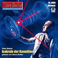 Perry Rhodan 2463: Isokrain der Kosmitter - Uwe Anton - Hörbuch