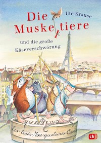 Die Muskeltiere und die große Käseverschwörung - Ute Krause - E-Book