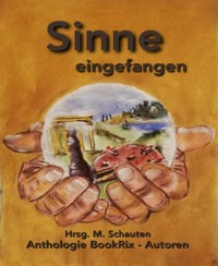 Sinne eingefangen - Schauten Manuela - kostenlos E-Book