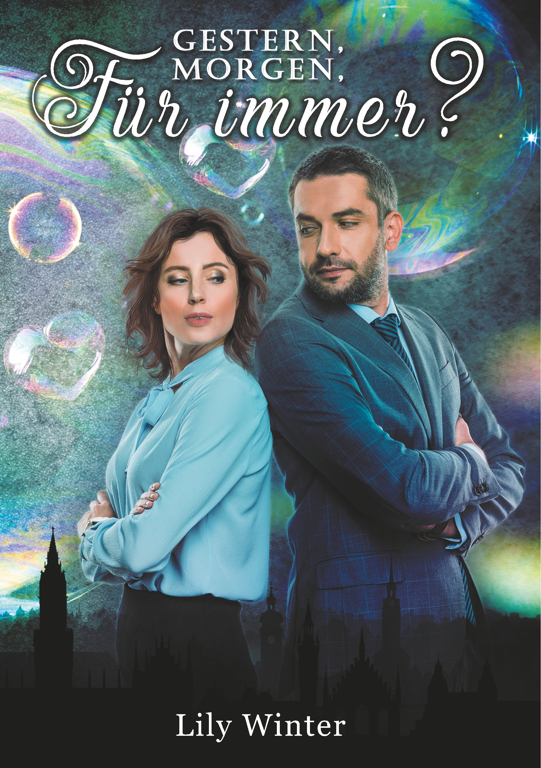 Gestern, Morgen, Für immer? - Lily Winter - E-Book