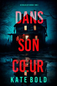 Dans son cœur (Un thriller Lucy Crimson—Tome 2) - Kate Bold - E-Book