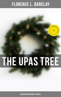 The Upas Tree (Musaicum Christmas Specials) - Florence L. Barclay - E-Book