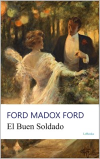 El Buen Soldado - Ford Madox Ford - E-Book