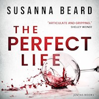The Perfect Life - Susanna Beard - Hörbuch