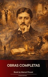 Marcel Proust: Oeuvres complètes - Marcel Proust - E-Book