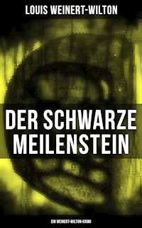 Der schwarze Meilenstein (Ein Weinert-Wilton-Krimi) - Louis Weinert-Wilton - E-Book
