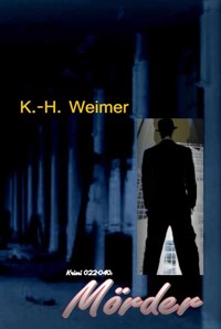 Krimi 022-040: Mörder - K.-H. Weimer - E-Book