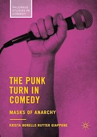 The Punk Turn in Comedy - Krista Bonello Rutter Giappone - E-Book