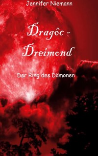 Dragoc - Dreimond - Jennifer Niemann - E-Book