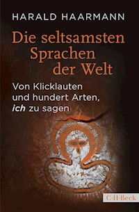 Die seltsamsten Sprachen der Welt - Harald Haarmann - E-Book