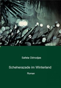 Scheherazade im Winterland - Safeta Obhodjas - E-Book