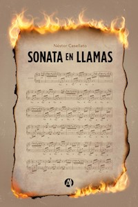 Sonata en llamas - Néstor Casellato - E-Book