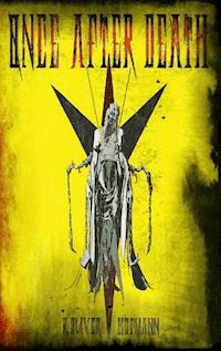 Once After Death: [Final Edition] - R. Olivèr Hofmann - E-Book