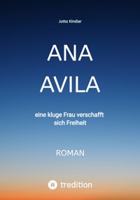 ANA AVILA - Jutta Kindler - E-Book
