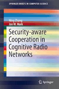 Security-aware Cooperation in Cognitive Radio Networks - Ning Zhang - E-Book