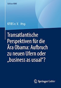 Transatlantische Perspektiven für die Ära Obama: Aufbruch zu neuen Ufern oder „business as usual“? -  - E-Book