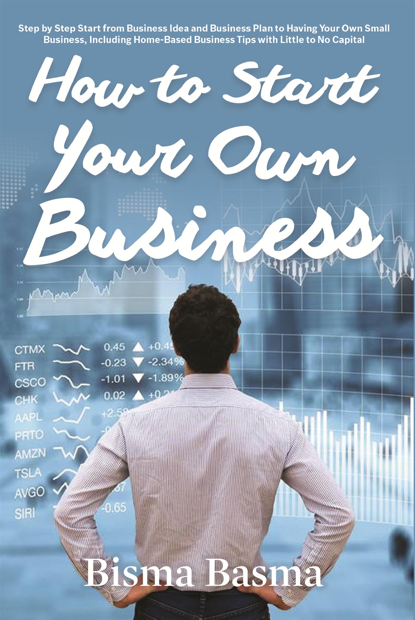 How to Start Your Own Business - Bisma Basma - E-Book