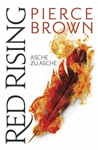 Red Rising - Asche zu Asche - Pierce Brown - E-Book