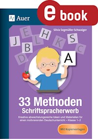 33 Methoden Schriftspracherwerb - Silvia Segmüller-Schwaiger - E-Book