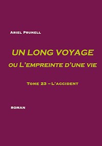 Un long voyage ou L'empreinte d'une vie - tome 23 - Ariel Prunell - E-Book