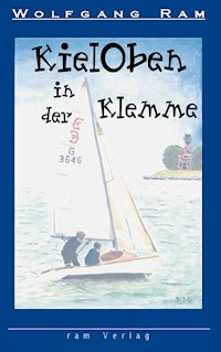 KielOben in der Klemme - Wolfgang Ram - E-Book