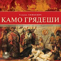 Камо грядеши - Генрик Сенкевич - Hörbuch