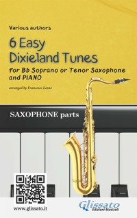 Bb Tenor or Soprano Saxophone & Piano "6 Easy Dixieland Tunes" (sax parts) - traditional American - E-Book