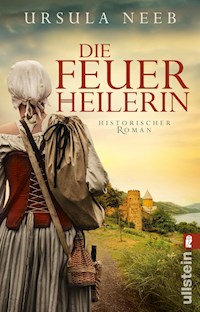 Die Feuerheilerin - Ursula Neeb - E-Book