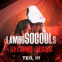 lamboSOCOOLs Second Jesus Teil III - Lambo Socool - Hörbuch