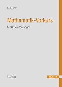 Mathematik-Vorkurs für Studienanfänger - Detlef Wille - E-Book