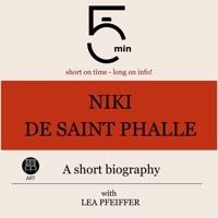 Niki de Saint Phalle: A short biography - 5 Minutes - Hörbuch