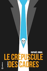 Le crépuscule des cadres - Raphaël Somal - E-Book