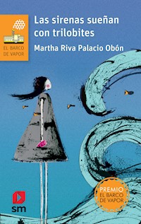 Las sirenas sueñan con trilobites - Martha Riva Palacio Obón - E-Book