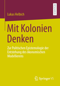 Mit Kolonien Denken - Lukas Helbich - E-Book