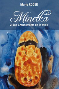Minetka 2. Les Grondements de la Terre - Marie Roger - E-Book