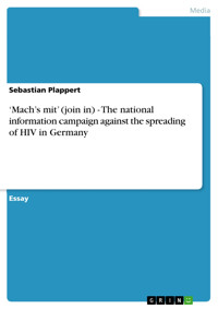 ‘Mach’s mit’ (join in) - The national information campaign against the spreading of HIV in Germany - Sebastian Plappert - E-Book