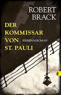Der Kommissar von St. Pauli - Robert Brack - E-Book