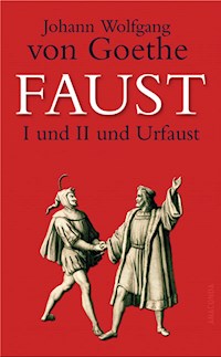 Faust I und II und Urfaust - Johann Wolfgang Goethe - E-Book