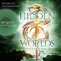 Hidden Worlds - Das Schwert der Macht - Hidden Worlds, Band 3 (Ungekürzt) - Mikkel Robrahn - Hörbuch