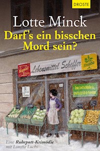 Darf`s ein bisschen Mord sein? - Lotte Minck - E-Book