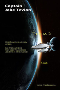 Captain Jake Tevion Terra 2 5.Buch - Peter Kesselheim - E-Book