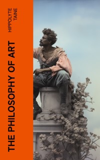 The Philosophy of Art - Hippolyte Taine - E-Book