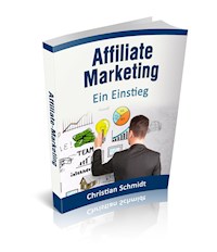 Affiliate-Marketing - Christian Schmidt - E-Book
