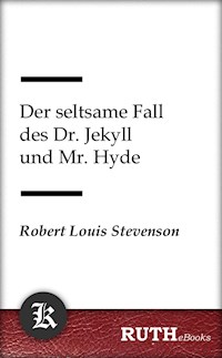 Der seltsame Fall des Dr. Jekyll und Mr. Hyde - Robert Louis Stevenson - E-Book