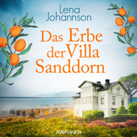 Das Erbe der Villa Sanddorn - Lena Johannson - E-Book + Hörbuch