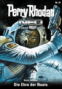 Perry Rhodan Neo 34: Die Ehre der Naats - Gerry Haynaly - E-Book + Hörbuch