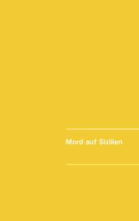 Mord auf Sizilien - Konrad Dimbath - E-Book