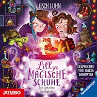 Lillys magische Schuhe. Die geheime Werkstatt  [Band 1] - Usch Luhn - Hörbuch