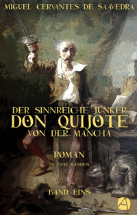 Der sinnreiche Junker Don Quijote von der Mancha. Band Eins - Miguel de Cervantes Saavedra - kostenlos E-Book