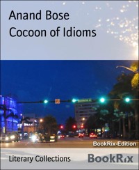 Cocoon of Idioms - Anand Bose - kostenlos E-Book